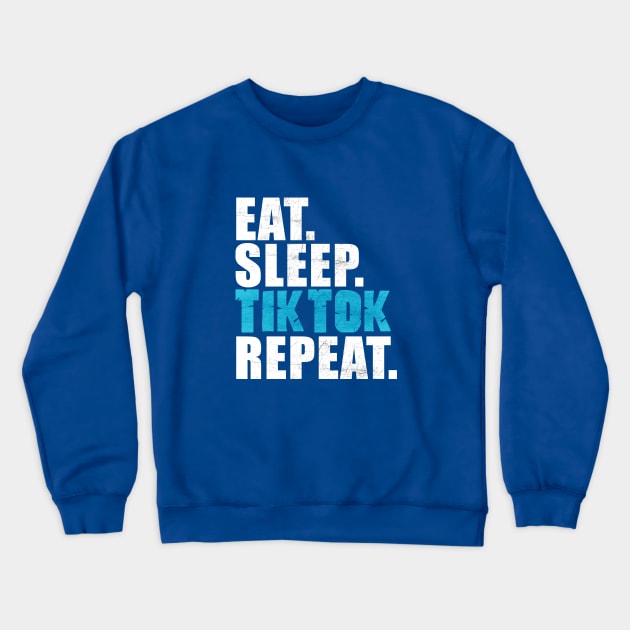 Eat Sleep Tiktok Repeat Crewneck Sweatshirt by peekxel